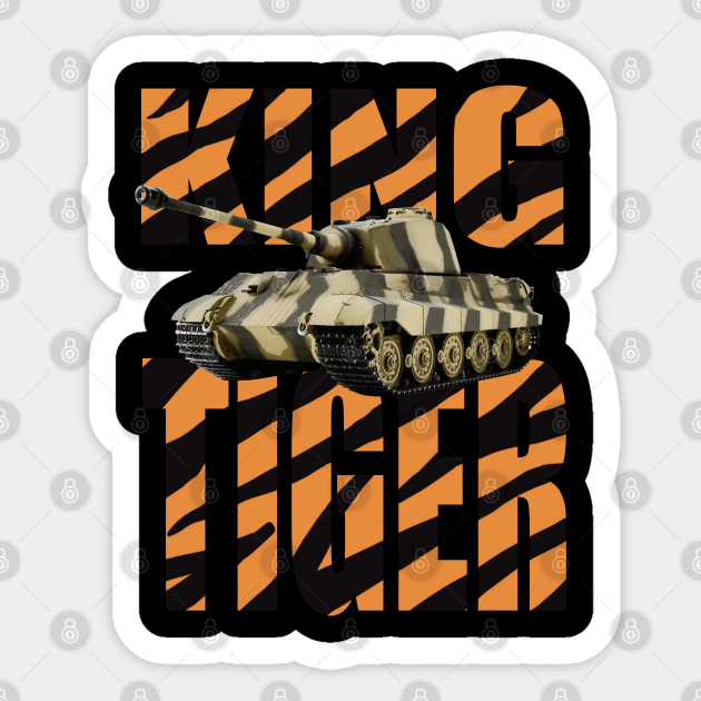 GERMAN KING TIGER TANK - King Tiger Tank - Sticker