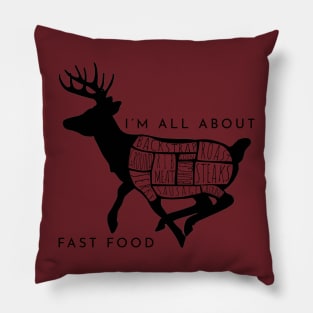 I'm All About Fast Food Deer Hunting Pillow