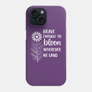 Brave Enough To Bloom Military kids Month of Military Child Phone Case