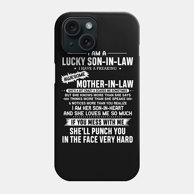 Lucky Son-in-law i have a Freaking Awesome Mother-in-law Phone Case by skylervario