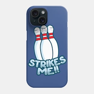 Strikes Me !! Phone Case