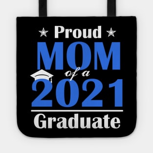 Proud Mom of a Class of 2021 Graduate Senior 21 Gift Tote