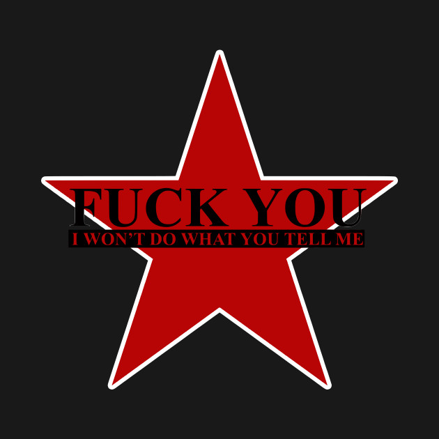 Fuck you i wont do what you tell me picture 455