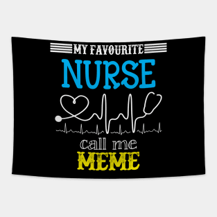 My Favorite Nurse Calls Me meme Funny Mother's Gift Tapestry