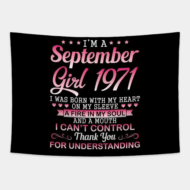 September Girl 1971 I Was Born With My Heart On My Sleeve A Fire In My Soul A Mouth I Can't Control Tapestry by DainaMotteut