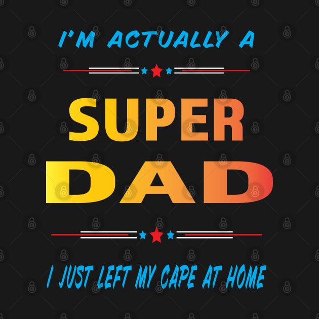 Super Dad by Shawnsonart