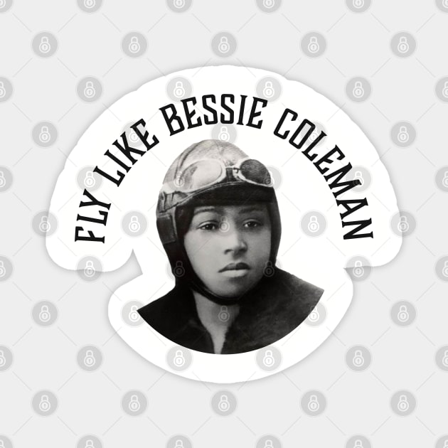 Fly Like Bessie Coleman | Black Woman | Black History Magnet by UrbanLifeApparel