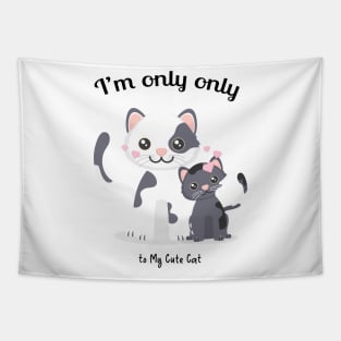 I'm only talking to my cat gift for cat lover Tapestry