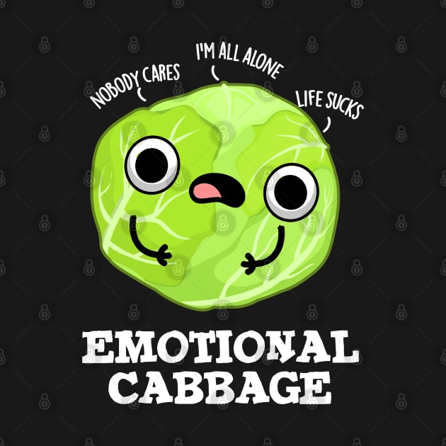 Emotional Cabbage Cute Veggie Pun by punnybone