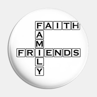 faith family friends Pin