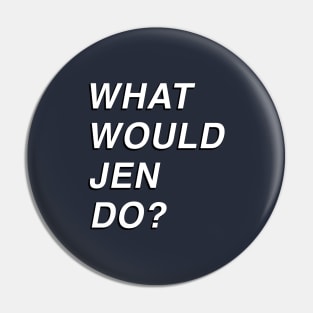 Dead to Me - What Would Jen Do? Pin