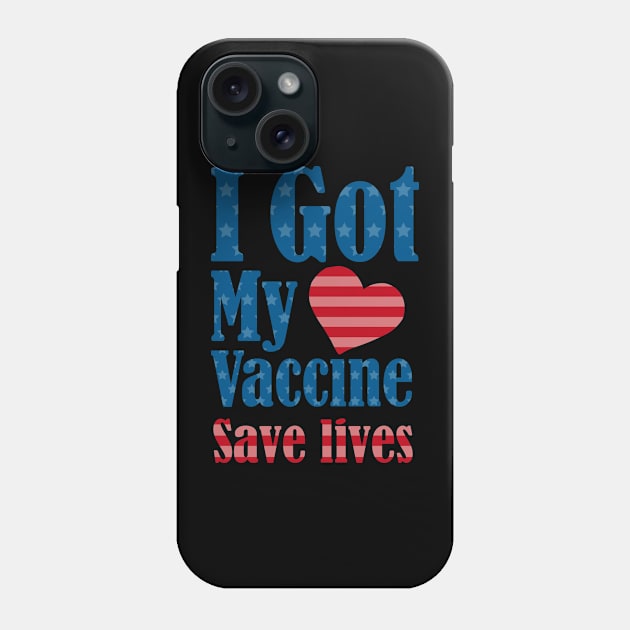 I got my Vaccine, save lives Phone Case by MooMiiShop