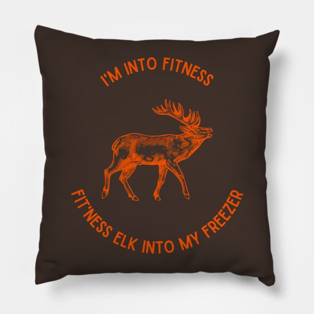 I'm Into Fitness, Fit'ness Elk into my Freezer Pillow by Weird Lines