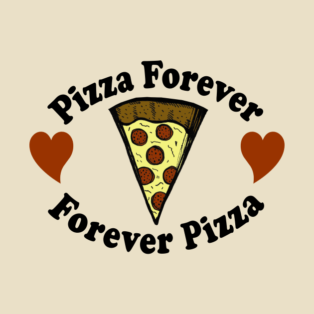 Pizza Forever, Forever Pizza by Tessa McSorley