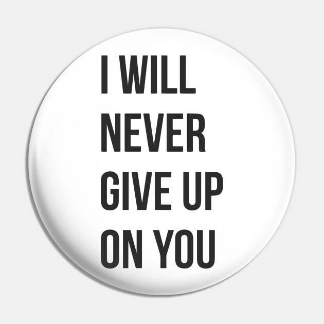 I Will Never Give Up On You Pin by Red Wolf Rustics And Outfitters