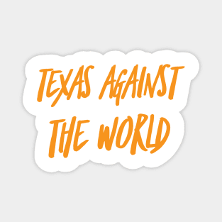 Texas against the world Magnet