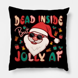 Dead Inside but jolly AF Pillow