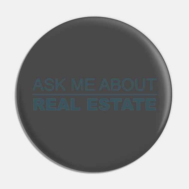 Ask me about real estate Pin by Five Pillars Nation