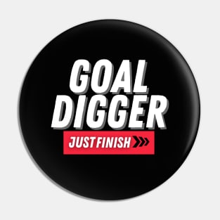 Motivational apparel- The GOAL Digger Collection Pin