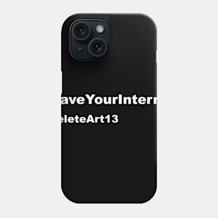 Save Your Internet Phone Case