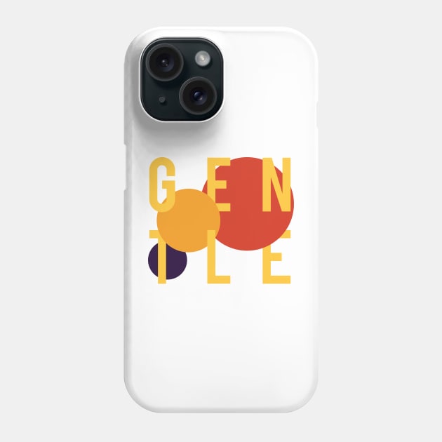 Gentle Phone Case by lvrdesign