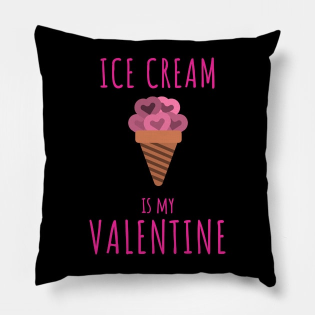 Ice cream is my valentine Pillow by Yenz4289