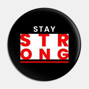 Stay Strong Pin