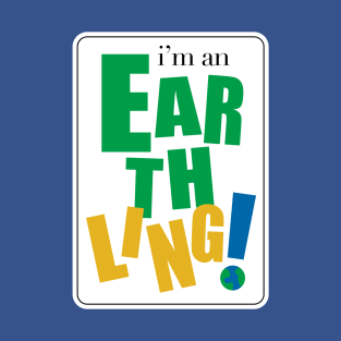 I'm an Earthling T-Shirt