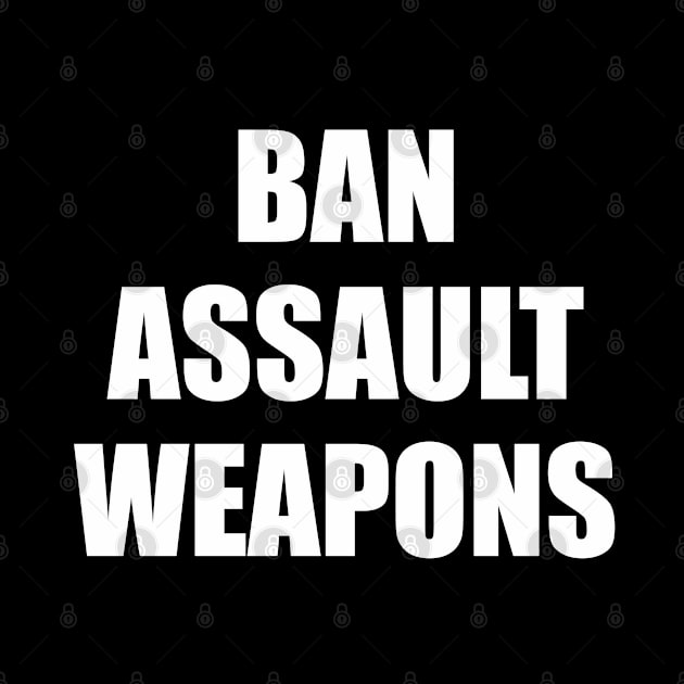 Ban assault  weapons by InspireMe