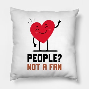 People Not A Fan Pillow