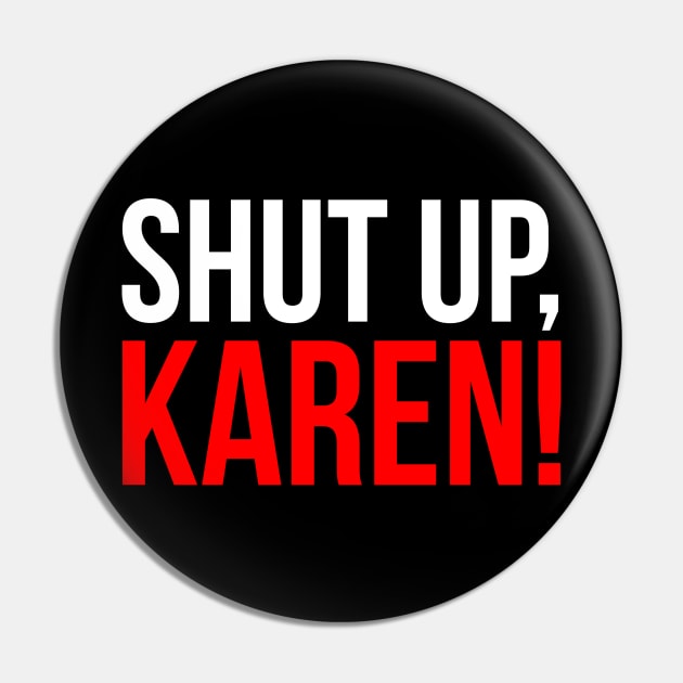 Shut up, Karen! Pin by shippingdragons