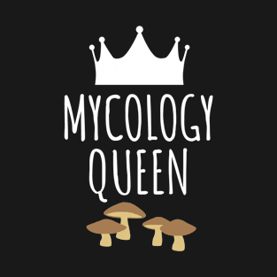 Mycology Queen T-Shirt