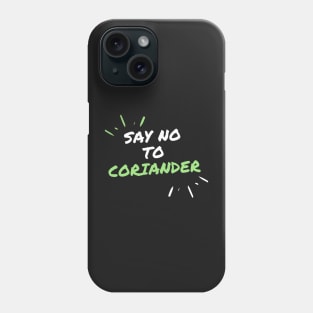 i Hate Coriander Phone Case