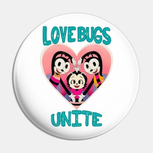 Love Bugs Unite Pin