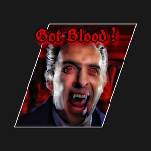 Got Blood T-Shirt