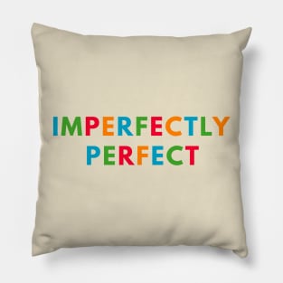 Imperfectly Perfect Pillow