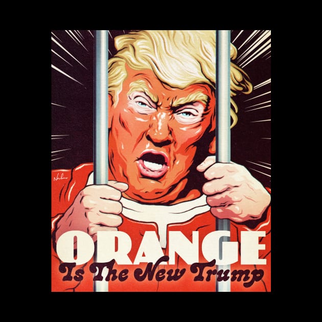 ORANGE IS THE NEW TRUMP by nordacious