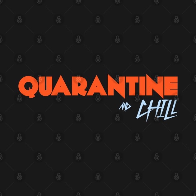 Quarantine and Chill by CanCreate