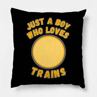 Just a Boy Who Loves Trains. Pillow