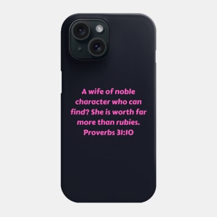 Bible Verse Proverbs 31:10 Phone Case