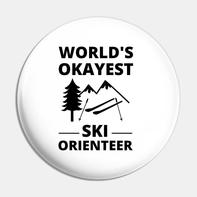 Ski Orienteering - World's Okayest Ski Orienteer Skiing Pin by Petalprints
