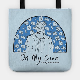 On My Own - Living With Autism Tote