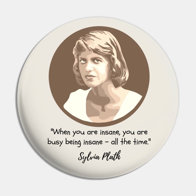 Sylvia Plath Portrait and Quote Pin by Slightly Unhinged