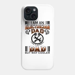 electrician dad like a normal dad but way cooler Phone Case