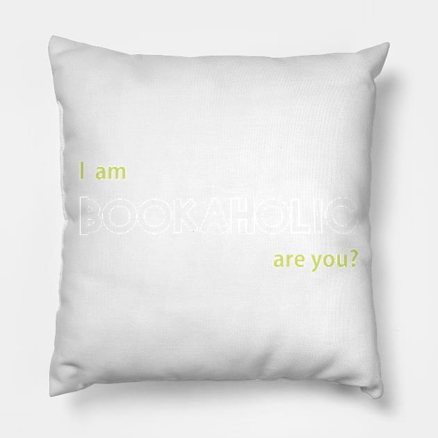 I am bookaholic Pillow by ezaisme