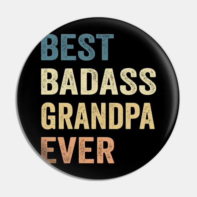 Best Badass Grandpa Ever Vintage Happy Father's day Pin by SuperMama1650