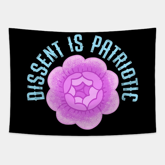 Resist. Pink vintage rose flowers. Dissent is the highest form of patriotism, dissenter quote. Dissent is patriotic. Democracy. Fight against power. Dissenters are patriotic Tapestry by BlaiseDesign