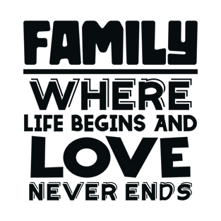 Family Quote 3 T-Shirt