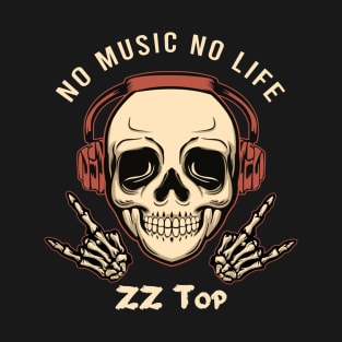 No music no life zz top T-Shirt