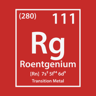 Roentgenium Element T-Shirt